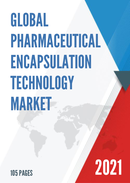 Global Pharmaceutical Encapsulation Technology Market Size Status and Forecast 2021 2027