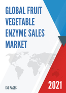 Global Fruit Vegetable Enzyme Sales Market Report 2021