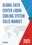 Global Data Center Liquid Cooling System Sales Market Report 2021