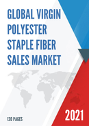 Global Virgin Polyester Staple Fiber Sales Market Report 2021