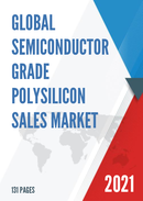 Global Semiconductor Grade Polysilicon Sales Market Report 2021