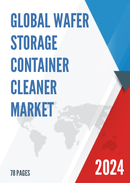 Global Wafer Storage Container Cleaner Industry Research Report Growth Trends and Competitive Analysis 2022 2028