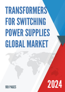 Global Transformers for Switching Power Supplies Market Size Manufacturers Supply Chain Sales Channel and Clients 2022 2028