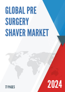 Global Pre Surgery Shaver Market Research Report 2023