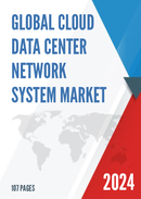 Global Cloud Data Center Network System Market Research Report 2022