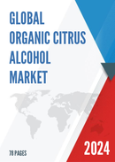 Global Organic Citrus Alcohol Market Research Report 2022