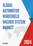 Global Automotive Windshield Washer System Market Size Manufacturers Supply Chain Sales Channel and Clients 2021 2027