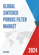 Global Sintered Porous Filter Market Research Report 2022