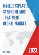 Global Myelodysplastic Syndrome MDS Treatment Market Insights and Forecast to 2028