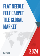 Global Flat Needle Felt Carpet Tile Market Research Report 2023