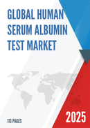 Global Human Serum Albumin Test Market Insights and Forecast to 2028