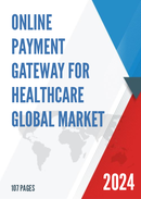 Global Online Payment Gateway for Healthcare Market Research Report 2023