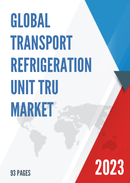 Global Transport Refrigeration Unit TRU Market Outlook 2022