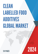 Global Clean Labelled Food Additives Market Research Report 2023