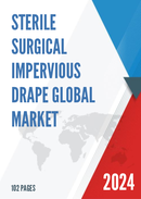 Global Sterile Surgical Impervious Drape Market Research Report 2023