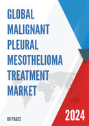 Global Malignant Pleural Mesothelioma Treatment Market Research Report 2023