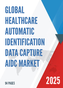 Global Healthcare Automatic Identification Data Capture AIDC Market Insights Forecast to 2028