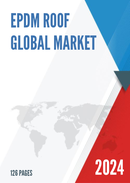 Global EPDM Roof Market Research Report 2023