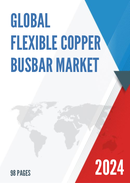 Global Flexible Copper Busbar Market Research Report 2023