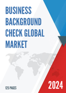 Global Business Background Check Market Size Status and Forecast 2021 2027