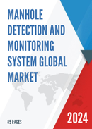 Global Manhole Detection and Monitoring System Market Research Report 2023