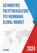 Global Asymmetric Polyethersulfone PES Membrane Market Research Report 2023