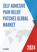 Global Self adhesive Pain Relief Patches Market Research Report 2023