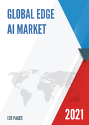 Global Edge AI Market Size Status and Forecast 2021 2027