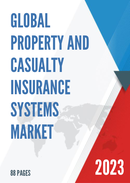 Global and China Property and Casualty Insurance Systems Market Size Status and Forecast 2021 2027