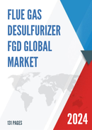 Global Flue Gas Desulfurizer FGD Market Size Manufacturers Supply Chain Sales Channel and Clients 2021 2027