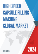 Global High speed Capsule Filling Machine Market Research Report 2022