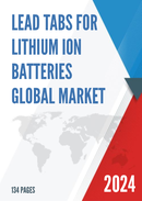 Global Lead Tabs for Lithium Ion Batteries Market Research Report 2022