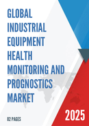 Global Industrial Equipment Health Monitoring and Prognostics Market Research Report 2024
