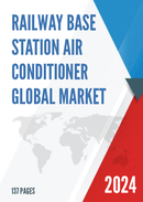 Global Railway Base Station Air Conditioner Market Research Report 2023