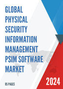 Global Physical Security Information Management PSIM Software Market Insights and Forecast to 2028