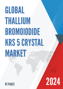 Global Thallium Bromoiodide KRS 5 Crystal Market Research Report 2024