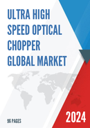 Global Ultra High Speed Optical Chopper Market Research Report 2023