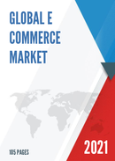 Global E Commerce Market Size Status and Forecast 2021 2027