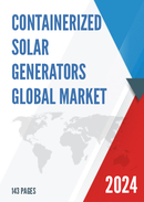 Global Containerized Solar Generators Market Research Report 2021