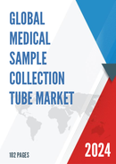 Global Medical Sample Collection Tube Market Insights and Forecast to 2028