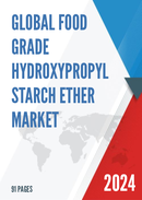 Global Food Grade Hydroxypropyl Starch Ether Market Research Report 2023