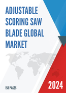 Global Adjustable Scoring Saw Blade Market Research Report 2023