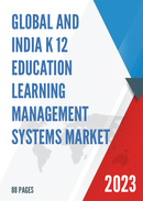 Global and India K 12 Education Learning Management Systems Market Report Forecast 2023 2029