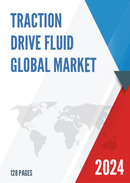 Global Traction Drive Fluid Market Research Report 2023