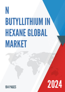 Global n Butyllithium in Hexane Market Insights Forecast to 2029