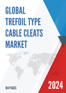 Global Trefoil Type Cable Cleats Market Insights Forecast to 2028