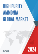 Global and United States High Purity Ammonia Market Insights Forecast to 2027