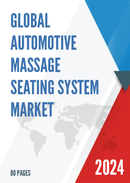 Global Automotive Massage Seating System Market Research Report 2024