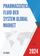 Global Pharmaceutical Fluid Bed System Market Research Report 2023