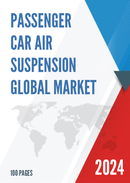 Global Passenger Car Air Suspension Market Research Report 2020